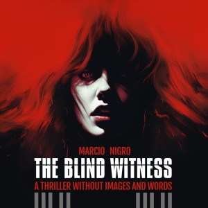 Marcio Nigro的專輯The Blind Witness - A Thriller Without Images and Words