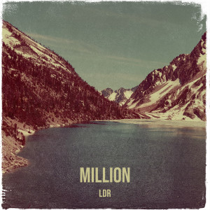 Listen to Million (Explicit) song with lyrics from LDR