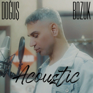 Dogus的專輯Bozuk (Acoustic)
