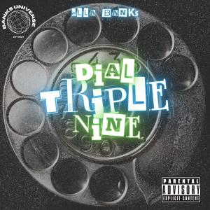 Ella Banks的專輯Dial Triple Nine (Explicit)