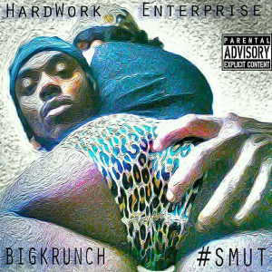 Album #Smut (Explicit) oleh BIGKRUNCH
