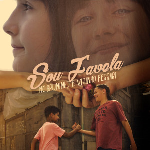 ดาวน์โหลดและฟังเพลง Sou Favela พร้อมเนื้อเพลงจาก MC Bruninho