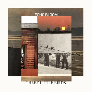 收聽Echo Bloom的Three Little Birds歌詞歌曲