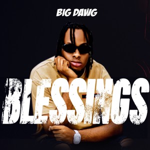 Big Dawg的專輯Blessings