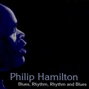 Philip Hamilton的專輯Blues, Rhythm, Rhythm & Blues