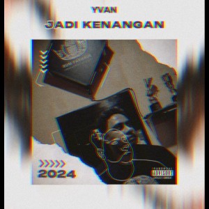 Album Jadi Kenangan (Explicit) from Yvan