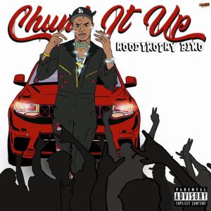 Album Chunk It Up (Explicit) from Hoodtrophy Bino