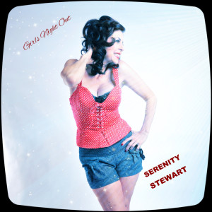 ดาวน์โหลดและฟังเพลง Girls Night Out พร้อมเนื้อเพลงจาก Serenity Stewart