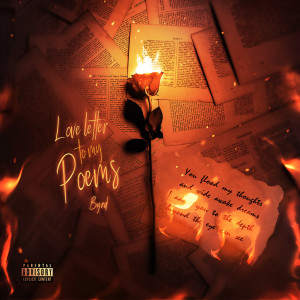 Listen to Love Letter to My Poems (Explicit) song with lyrics from Byrd