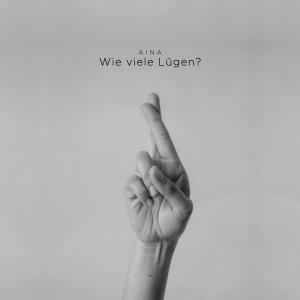 Album Wie viele Lügen? from Aina