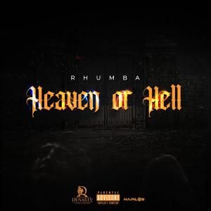 ดาวน์โหลดและฟังเพลง Heaven or Hell (Explicit) พร้อมเนื้อเพลงจาก Rhumba