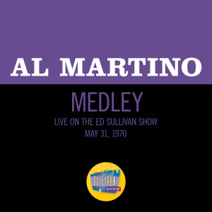 Al Martino的專輯Can't Help Falling In Love/Sweet Caroline/Can't Help Falling In Love (Reprise) (Medley/Live On The Ed Sullivan Show, May 31, 1970)