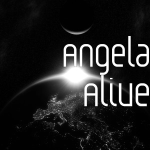 收听Angela的Alive歌词歌曲
