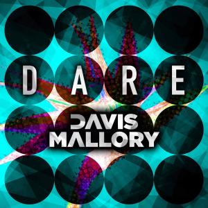 收聽Davis Mallory的Dare (Depdramez Remix)歌詞歌曲