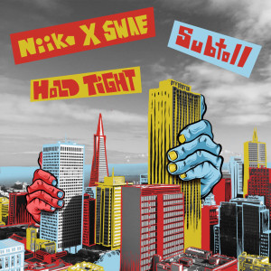 收听Niiko x SWAE的Hold Tight歌词歌曲