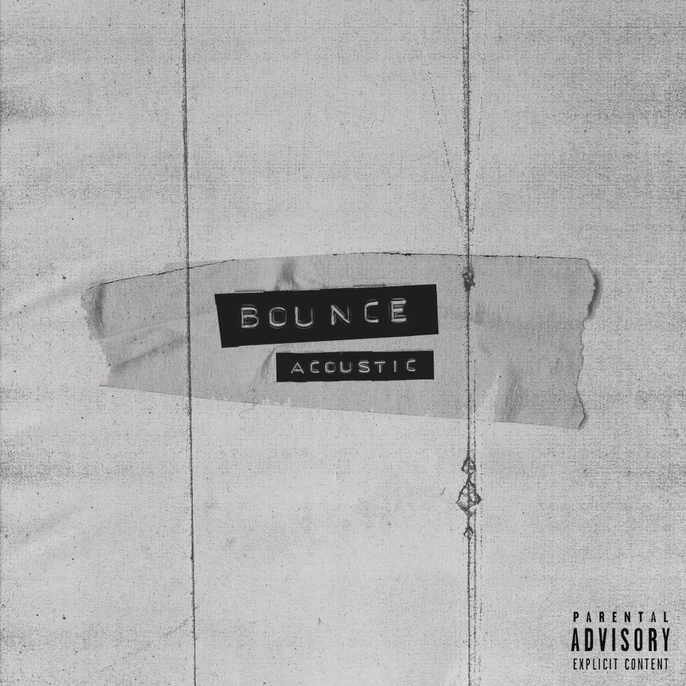 bounce (acoustic) (Explicit) (acoustic|Explicit)