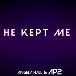 收聽Ap2的He Kept Me歌詞歌曲