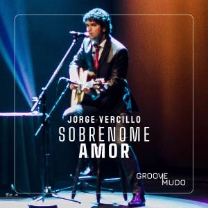 Album Sobrenome Amor - Groove Mudo (Ao Vivo) from Jorge Vercillo
