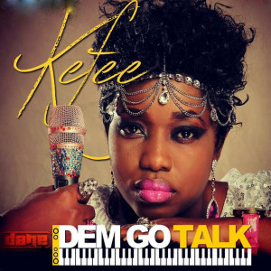 อัลบัม Dem Go Talk ศิลปิน Kefee