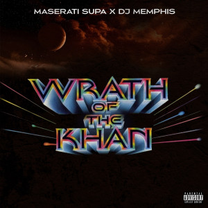 Album Wrath of the Khan (Explicit) from Maserati Supa