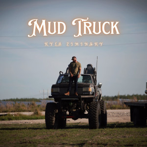 Album Mud Truck (Explicit) from Kyle Ziminsky