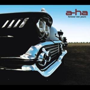 ดาวน์โหลดและฟังเพลง Forever Not Yours พร้อมเนื้อเพลงจาก A-Ha