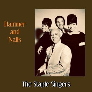 Album Hammer and Nails oleh The Staple Singers