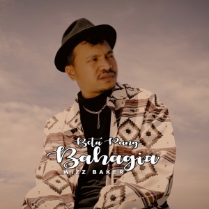 Dengarkan Beta Pung Bahagia lagu dari Wizz Baker dengan lirik
