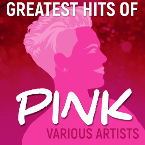 Greatest Hits of Pink dari Various Artists