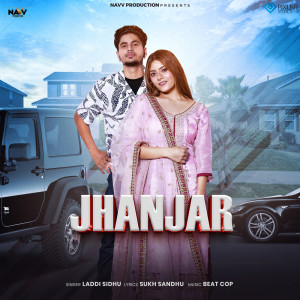 Dengarkan Jhanjar lagu dari Laddi Sidhu dengan lirik
