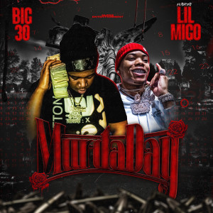 ดาวน์โหลดและฟังเพลง Murda Day (feat. Lil Migo) (Explicit) พร้อมเนื้อเพลงจาก BIG30