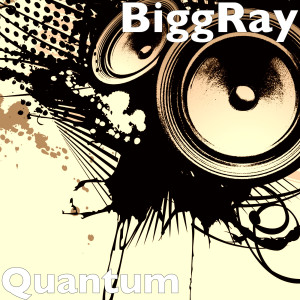 ดาวน์โหลดและฟังเพลง Quantum พร้อมเนื้อเพลงจาก BiggRay