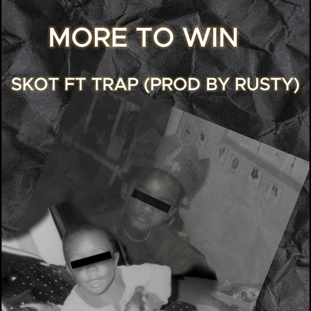 More to win (feat. TrapStar & Rusty) (Explicit)