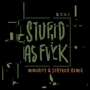 Listen to Stupid as Fvck (Explicit) song with lyrics from Neelix