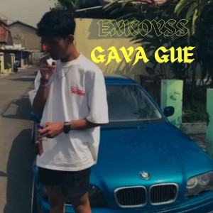 Listen to GAYA GUE song with lyrics from Exkoyss