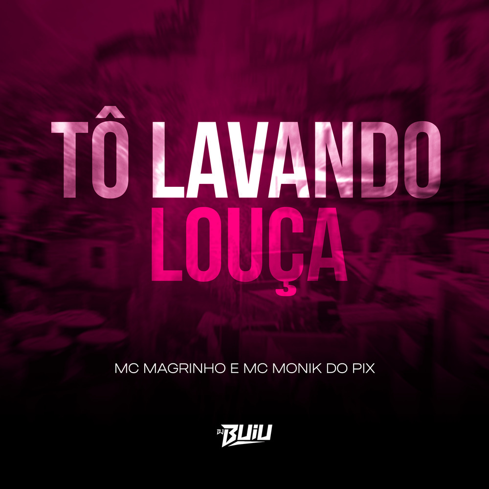 Tô Lavando Louça (Explicit)