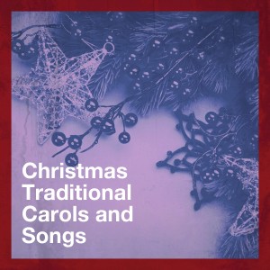 Album Christmas Traditional Carols and Songs oleh Christmas Songs
