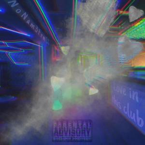 ดาวน์โหลดและฟังเพลง Love In This Club (Explicit) พร้อมเนื้อเพลงจาก Nonam3