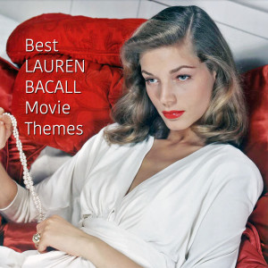 Album Best LAUREN BACALL Movie Themes oleh Various