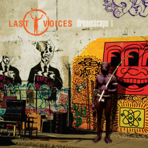 อัลบัม Dreamscape 1 ศิลปิน Last Voices