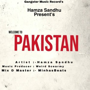收听HAMZA SANDHU的Welcome To Pakistan歌词歌曲