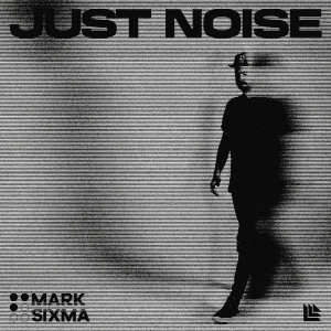 Album Just Noise from Mark Sixma