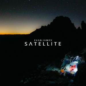 ดาวน์โหลดและฟังเพลง SATELLITE พร้อมเนื้อเพลงจาก Evan James