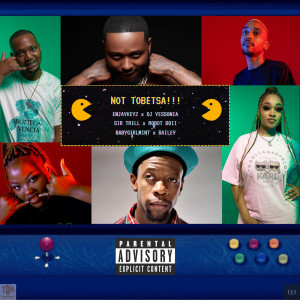 Album Not Tobetsa (Explicit) from EmjayKeyz