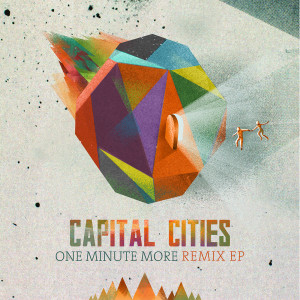收聽Capital Cities的One Minute More (Elektromekanik Remix)歌詞歌曲