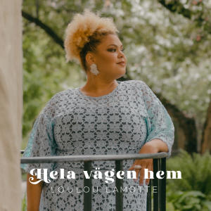 ดาวน์โหลดและฟังเพลง Hela vägen hem พร้อมเนื้อเพลงจาก LouLou Lamotte