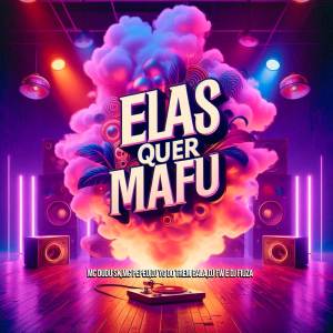 收聽DJ YG DO TREM BALA OFICIAL的Elas Quer Mafu (Explicit)歌詞歌曲