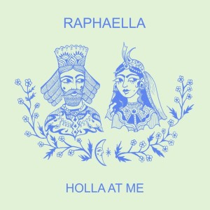 收听Raphaella的Holla At Me歌词歌曲