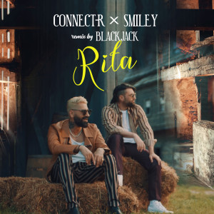 收听Connect-R的Rita (BlackJack Remix)歌词歌曲