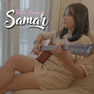 Dengarkan Samar lagu dari Della Monica dengan lirik
